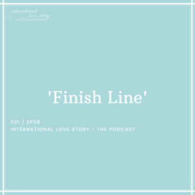 EP 08 - Finish Line