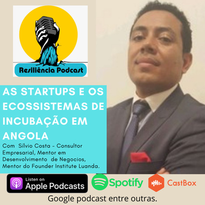 Temporada 5- Episódio 6: As Startups e os Ecossistemas de Incubação em Angola.