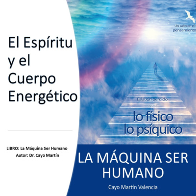 LMSH - El Espíritu y el Cuerpo Energético