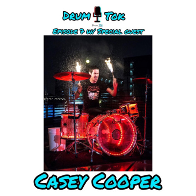 #7: Casey Cooper - The People's Drummer