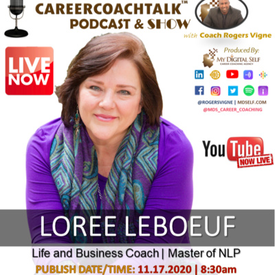 S1E17 - LOREE LEBOEUF - “SUCCESS THROUGH HARD TIMES”