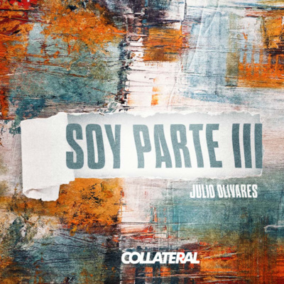 Soy Parte III - Julio Olivares
