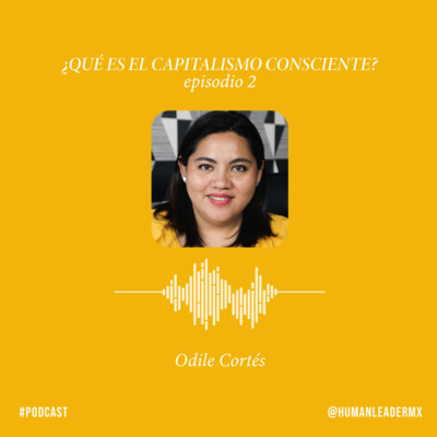 T.5 E.2 Podcast Human Leader con Odile Cortés