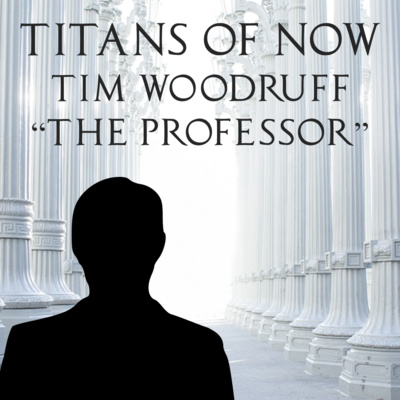 005 - Tim "The Professor" Woodruff