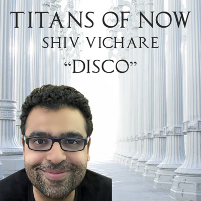 029 - Shiv "Disco" Vichare