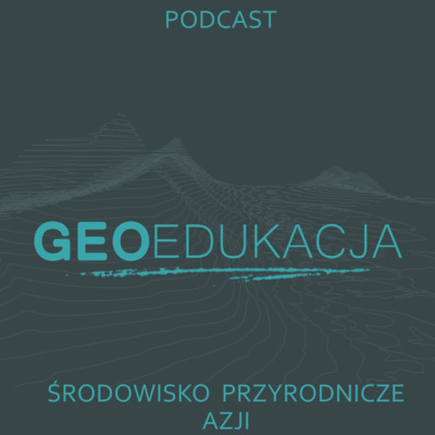 Środowisko przyrodnicze Azji (klasa 8 SP) episode artwork