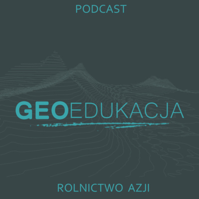 Rolnictwo Azji (klasa 8 SP) episode artwork