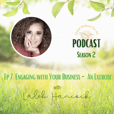 Global Wellness For All Podcast w/ Laleh Hancock