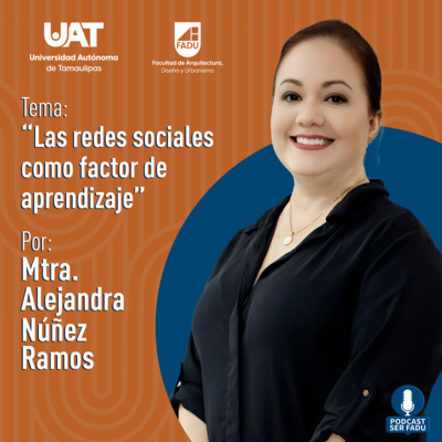 "Las Redes Sociales como Factor de Aprendizaje" por la Mtra. Alejandra Núñez Ramos