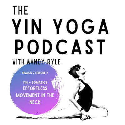 Yin + Somatics: Effortless Neck Movement