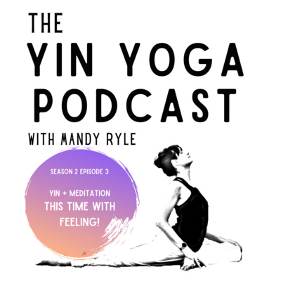 Yin + Meditation: This Time With Feeling!