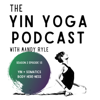 Yin & Somatics: Body Here-ness