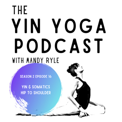 Yin & Somatics: Hip to Shoulder