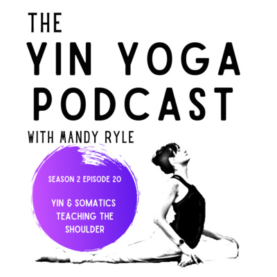 Yin & Somatics: Teaching the Shoulder