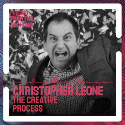 Christopher Leone and the Creative Process of Filmmaking