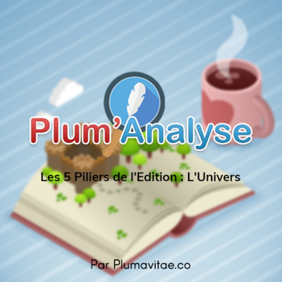 #2 - Les 5 Piliers de l'Edition 2 - L'Univers