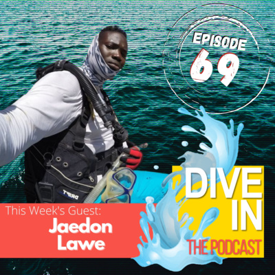 "There Is No Bad Dive" with guest Jaedon Lawe, Managing Director for Yardie Environmental Conservationist Ltd in Jamaica 