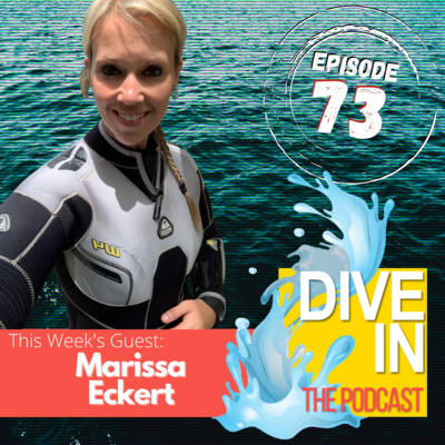 "I'm Just So In Love With Diving" with guest Marissa Eckert owner of Hidden Worlds Diving in Florida