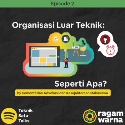 #6 Podkesma Eps. 2 : Organisasi di luar teknik : Seperti Apa?