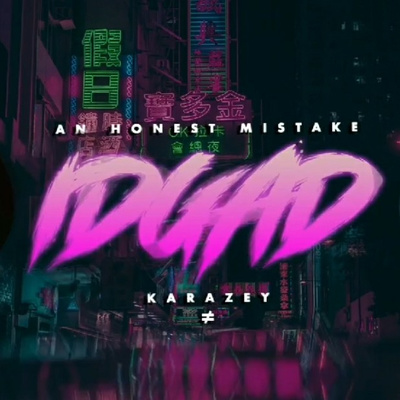 An Honest Mistake & KARAZEY