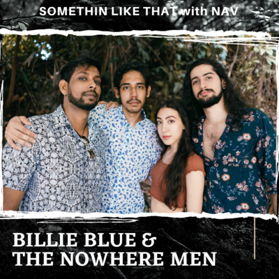 BILLIE BLUE AND THE NOWHERE MEN