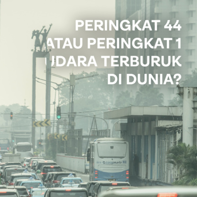 Emang seberapa kotor udara Jakarta? (#JakartaKelabu Eps 1)