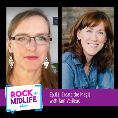 Ep.001: Create the Magic with Tam Veilleux