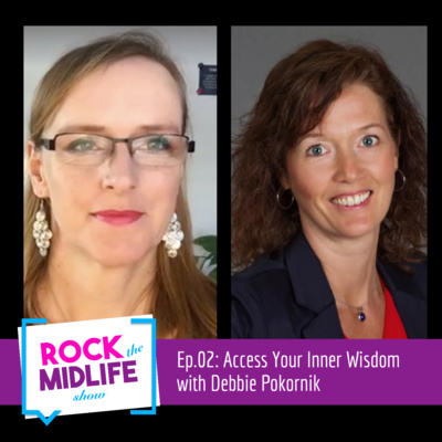 Ep.002: Access Your Inner Wisdom with Debbie Pokornik