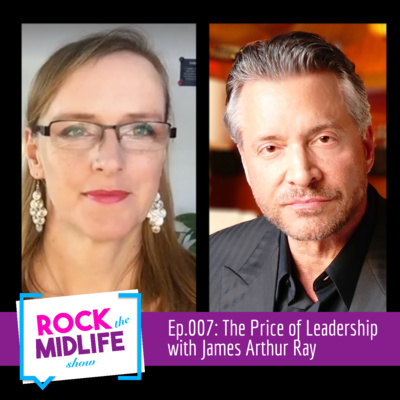 Ep.007: The Price of Leadership with James Arthur Ray