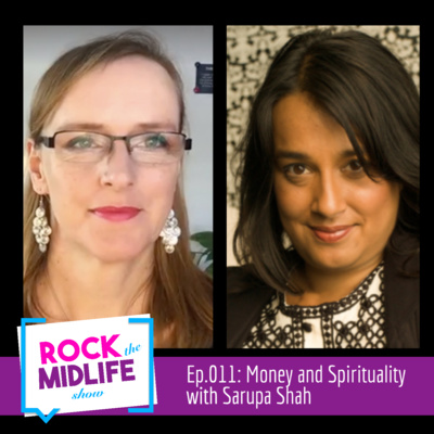 Ep.011: Money and Spirituality with Sarupa Shah