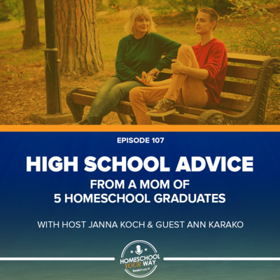 HIGH SCHOOL ADVICE FROM A MOM OF 5 HOMESCHOOL GRADUATES
