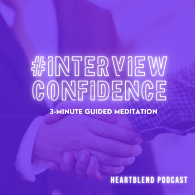 3-Minute Guided Meditation: Interview Confidence