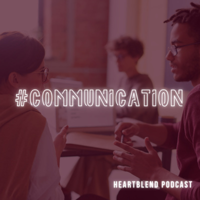 #Communication: Communicating in Relationships
