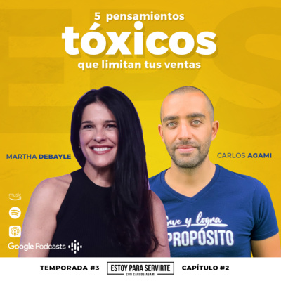 5 Pensamientos Tóxicos Que Limitan Tus Ventas con Martha Debayle | Estoy Para Servirte