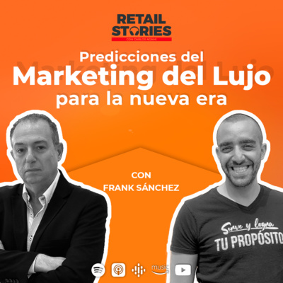 Predicciones del Marketing del Lujo para la Nueva Era | Retail Stories