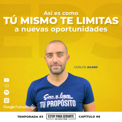 Así es como Tú mismo te Limitas a Nuevas Oportunidades | Estoy Para Servirte