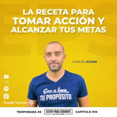 La Receta para Tomar Acción y Alcanzar Tus Metas | Estoy Para Servirte