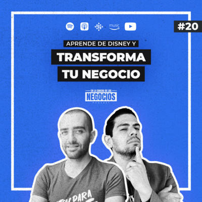 Aprende de Disney y Transforma tu Negocio | En la Cancha de los Negocios