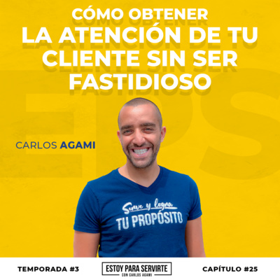 Cómo Obtener la Atención de Tu Cliente Sin ser Fastidioso | Estoy Para Servirte