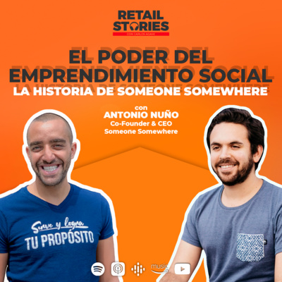 El poder del emprendimiento social - La historia de Someone Somewhere | Retail Stories
