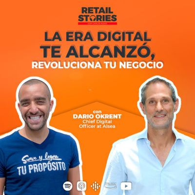 La Era Digital te Alcanzó, Revoluciona tu Negocio | Retail Stories