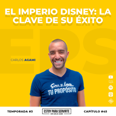 El Imperio Disney: La Clave de su Éxito | Estoy Para Servirte