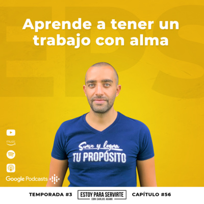 Aprende a Tener un Trabajo con Alma | Estoy Para Servirte