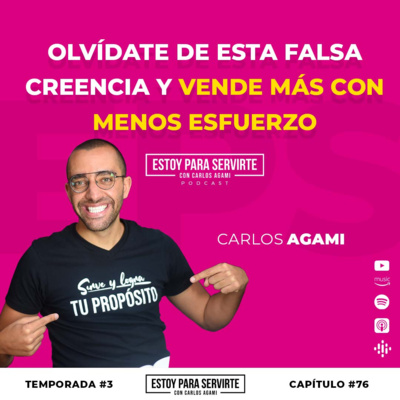 Olvídate de esta Falsa Creencia Y Vende más con Menos Esfuerzo | Estoy Para Servirte