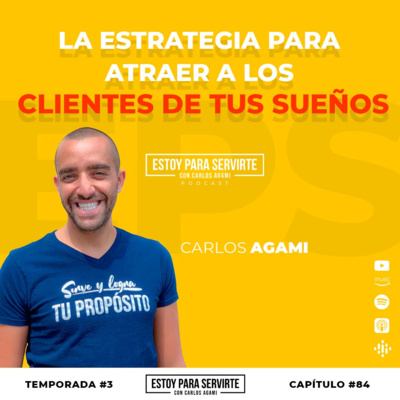 La Estrategia para Atraer a los Clientes de tus Sueños | Estoy Para Servirte