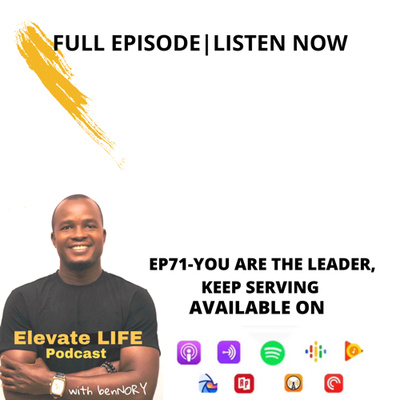 EP71-YOU ARE THE LEADER,KEEP SERVING