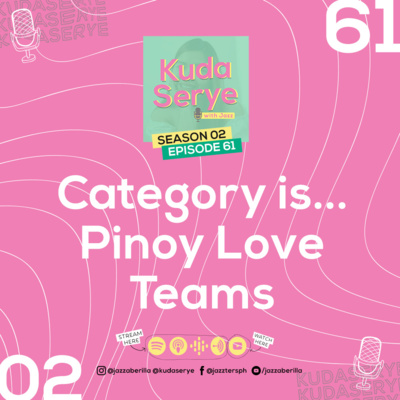 EP 61. Category is... Pinoy Love Teams EP 61. Category is... Pinoy Love Teams