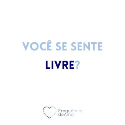 Você se sente LIVRE? | Um Curso em Milagres (UCEM) | Na Frequência do Amor episode artwork