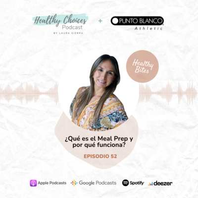 ¿Qué es el Meal Prep y por qué funciona? | Healthy Bites