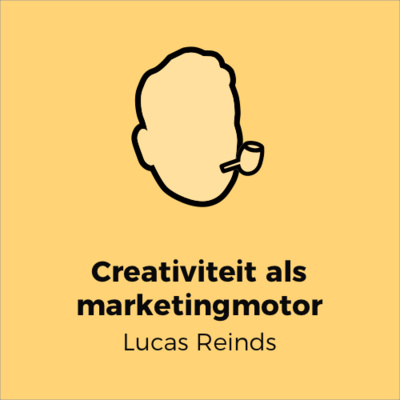 #27 – Creativiteit als marketingmotor (Lucas Reinds van Pankra)